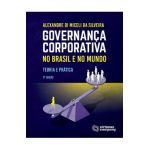 Governan&#65533;a Corporativa no Brasil e no Mundo: Teoria e Pr&#65533;tica - Angela Rita Franco Donaggio