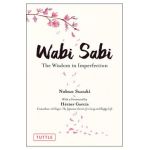 Wabi Sabi: The Wisdom in Imperfection - Nobuo Suzuki