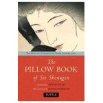 The Pillow Book of SEI Shonagon: The Diary of a Courtesan in Tenth Century Japan - Arthur Waley