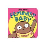Feminist Baby! He's A Feminist Too!