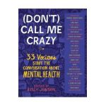 (Don't) Call Me Crazy