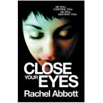 Close Your Eyes - Rachel Abbott