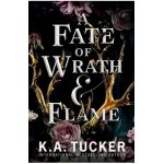 A Fate of Wrath and Flame - K. A. Tucker