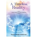 A Timeless Reality - Ancient Wisdoms of the Soul and Meditation - Nurjan Mirahmadi