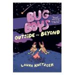 Bug Boys: Outside and Beyond: (A Graphic Novel) - Laura Knetzger