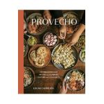 Provecho: 100 Vegan Mexican Recipes to Celebrate Culture and Community [A Cookbook] - Edgar Castrej&#65533;n