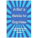 A Kid's Guide to Baptism: A Workbook to Help Prepare You to Be Baptized - Ron Brooks