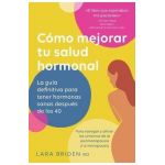 Cómo mejorar tu salud hormonal - Lara Briden