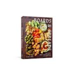 Boards and Spreads: Shareable, Simple Arrangements for Every Meal - Yasmin Fahr