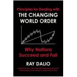 The Changing World Order: Why Nations Succeed and Fail - Ray Dalio