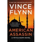 American Assassin, 1: A Thriller - Vince Flynn