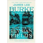 Last Car to Elysian Fields - James Lee Burke