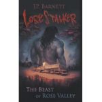 The Beast of Rose Valley: A Creature Feature Horror Suspense - J. P. Barnett