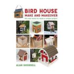 Bird House Make and Makeover