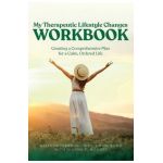 My Therapeutic Lifestyle Changes Workbook: Creating a Comprehensive Plan for a Calm, Ordered Life - Belinda Terro Mooney