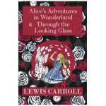 The Alice in Wonderland Omnibus Including Alice's Adventures in Wonderland and Through the Looking Glass (with the Original John Tenniel Illustrations - Lewis Carroll