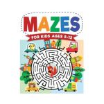 Mazes For Kids Ages 8-12: Maze Activity Book 8-10, 9-12, 10-12 year olds Workbook for Children with Games, Puzzles, and Problem-Solving (Maze Le - Jennifer L. Trace