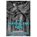 The Magdalene Veil - Gary Mcavoy