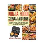 Ninja Foodi 2-Basket Air Fryer Cookbook - Dorela Jeran
