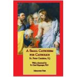 A Small Catechism for Catholics - St Peter Canisius