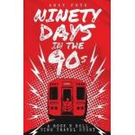 Ninety Days In The 90s - Andy Frye