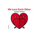 We Love Each Other - Yusuke Yonezu