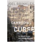 Cambodia's Curse: The Modern History of a Troubled Land - Joel Brinkley