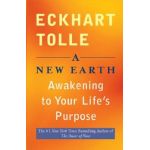 A New Earth: Awakening to Your Life's Purpose - Eckhart Tolle