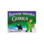 Buenas Noches, Gorila - Peggy Rathmann