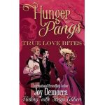 Hunger Pangs: True Love Bites - Joy Demorra