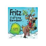 Fritz the Farting Reindeer: A Story About a Reindeer Who Farts - Humor Heals Us