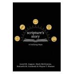 Scripture's Story: A Unifying Hope - Jared August