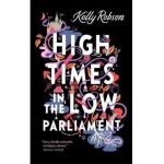 High Times in the Low Parliament - Kelly Robson