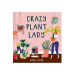 Crazy Plant Lady