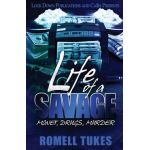 Life of a Savage: Money, Drugs, Murder - Romell Tukes