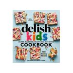 The Delish Kids (Super-Awesome, Crazy-Fun, Best-Ever) Cookbook: 100+ Amazing Recipes - Joanna Saltz