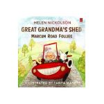 Great Grandma's Shed: Marcum Road Follies - Helen Nickolson