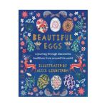 Beautiful Eggs - Alice Lindstrom
