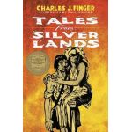 Tales from Silver Lands - Charles J. Finger