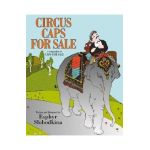 Circus Caps for Sale - Esphyr Slobodkina