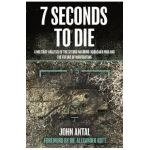 7 Seconds to Die: A Military Analysis of the Second Nagorno-Karabakh War and the Future of Warfighting - John F. Antal