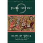 Romance of the Grail - Joseph Campbell