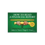 How to Read a Financial Report - John A Tracy
