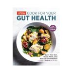 Cook for Your Gut Health: Quiet Your Gut, Boost Fiber, and Reduce Inflammation - America's Test Kitchen