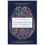 Connections Over Compliance: Rewiring Our Perceptions of Discipline - Lori L. Desautels