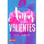 Amar Es Para Valientes - Itiel Arroyo