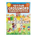 101 Fun Crossword Puzzles for Kids: First Children Crossword Puzzle Book for Kids Age 6, 7, 8, 9 and 10 and for 3rd graders Kids Crosswords (Easy Word - Jennifer L. Trace