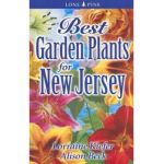 Best Garden Plants for New Jersey - Lorraine Kiefer