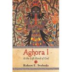 Aghora - 1 - Robert Svoboda E
