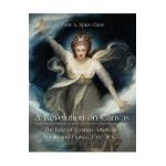 A Revolution on Canvas: The Rise of Women Artists in Britain and France, 1760-1830 - Paris Spies-gans